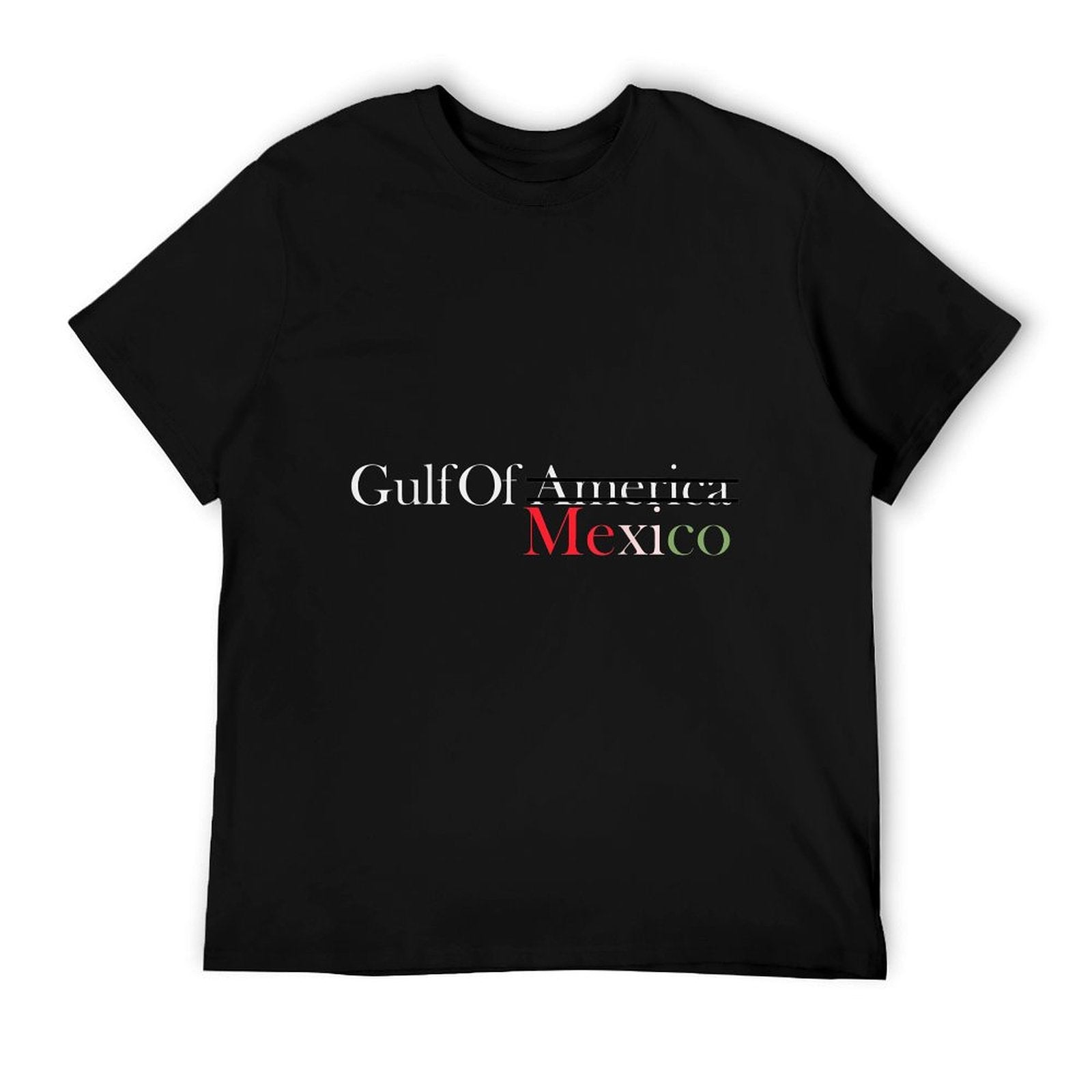 Gulf of Mexico Not America, Funny Gulf of Mexico Quick-drying T-Shirt