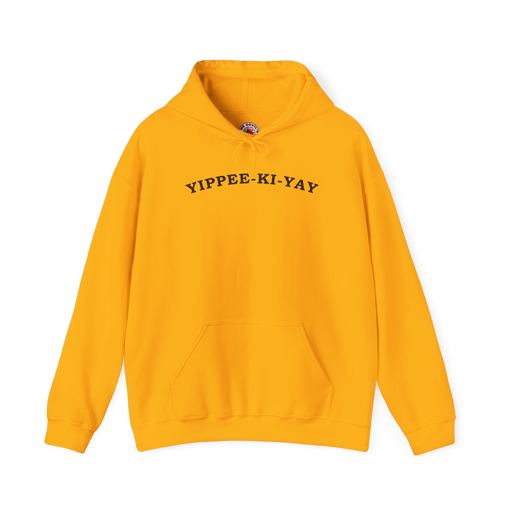 Yippee-Ki-Yay Hooded Sweatshirt