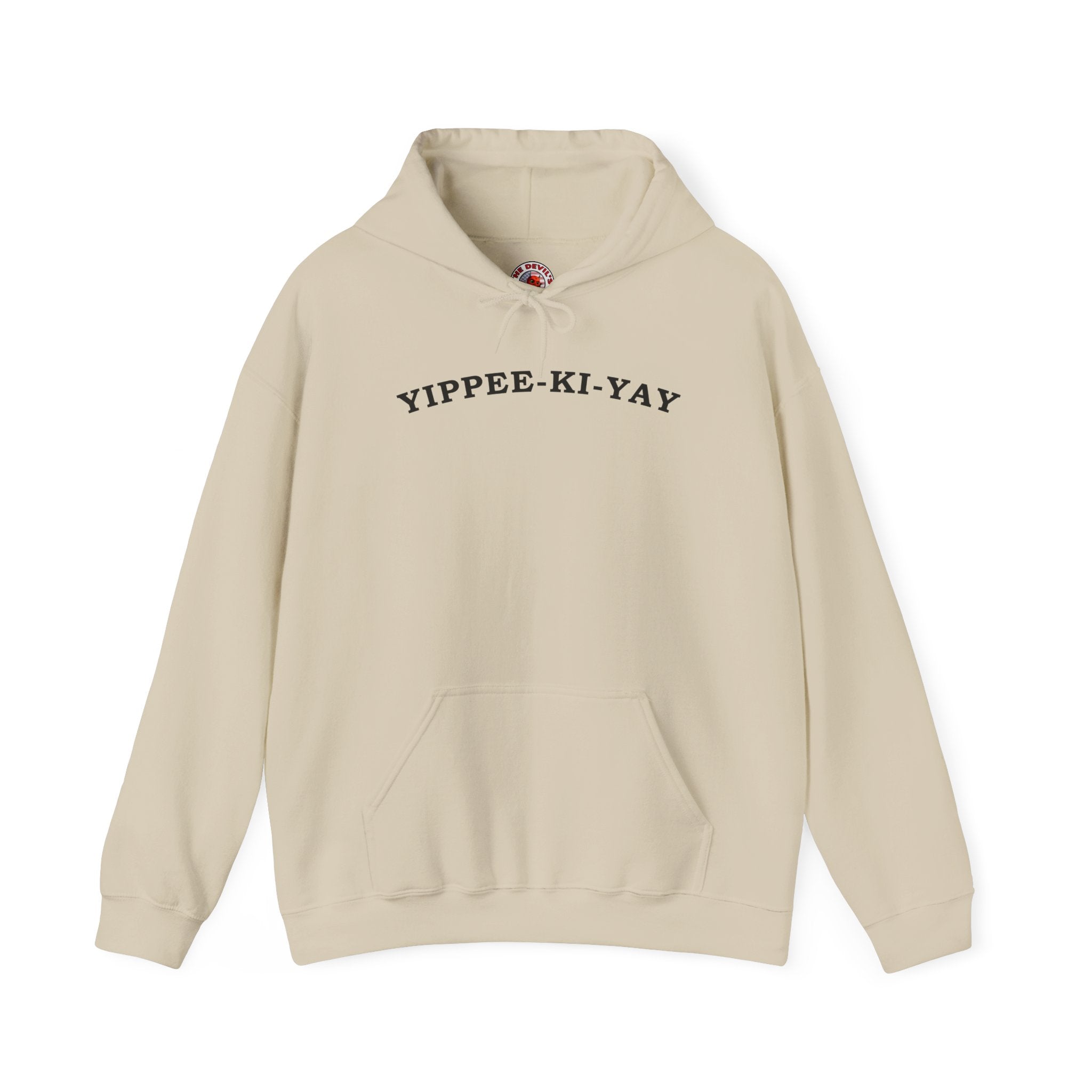 Yippee-Ki-Yay Hooded Sweatshirt