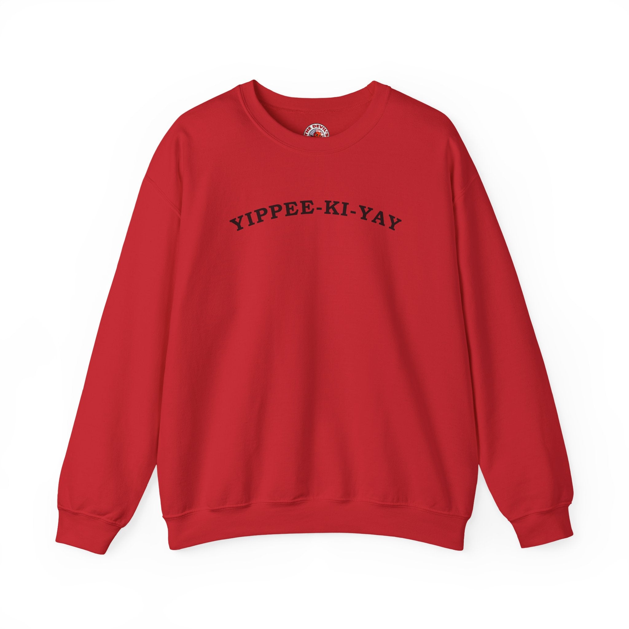 Yippee-Ki-Yay Crewneck Sweatshirt