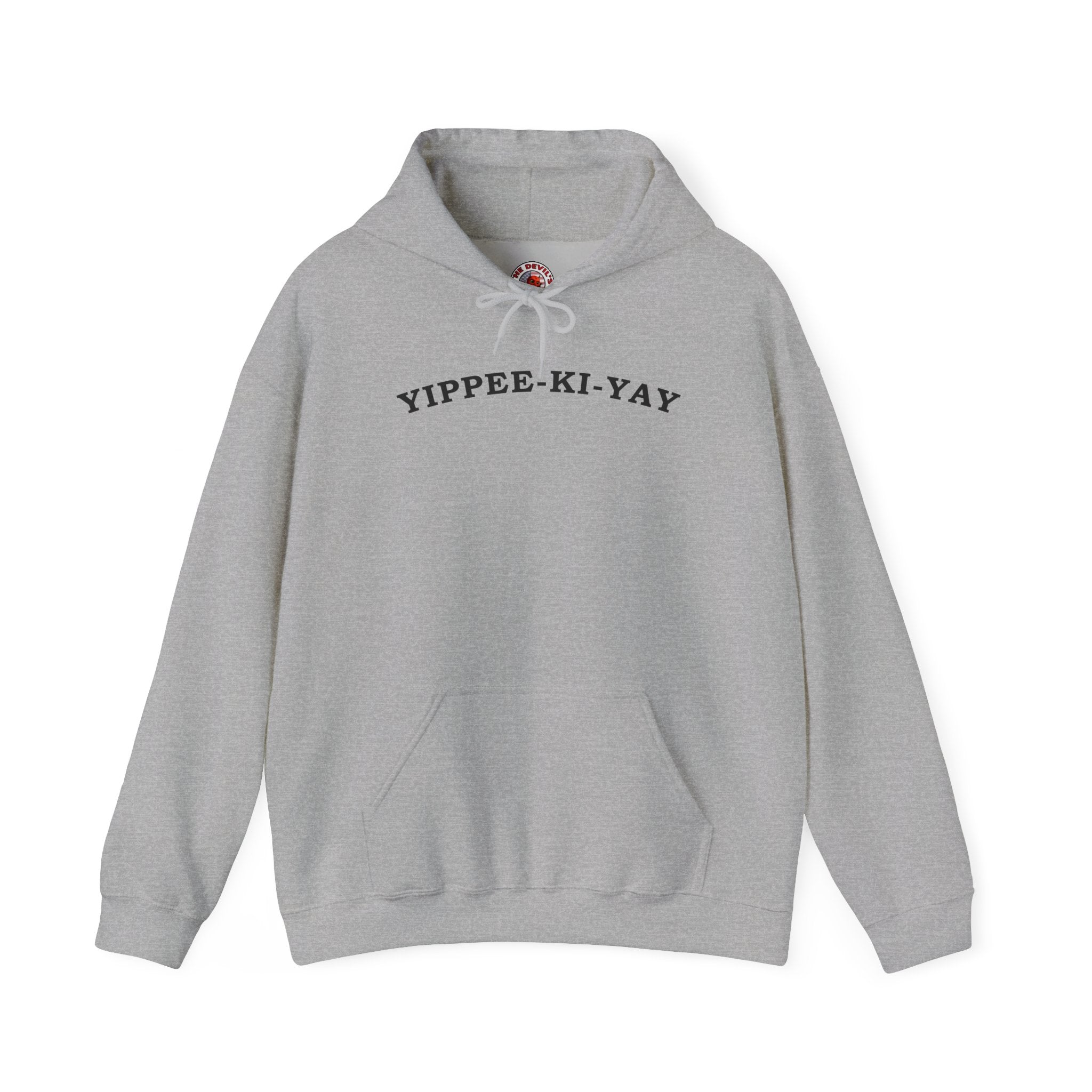 Yippee-Ki-Yay Hooded Sweatshirt