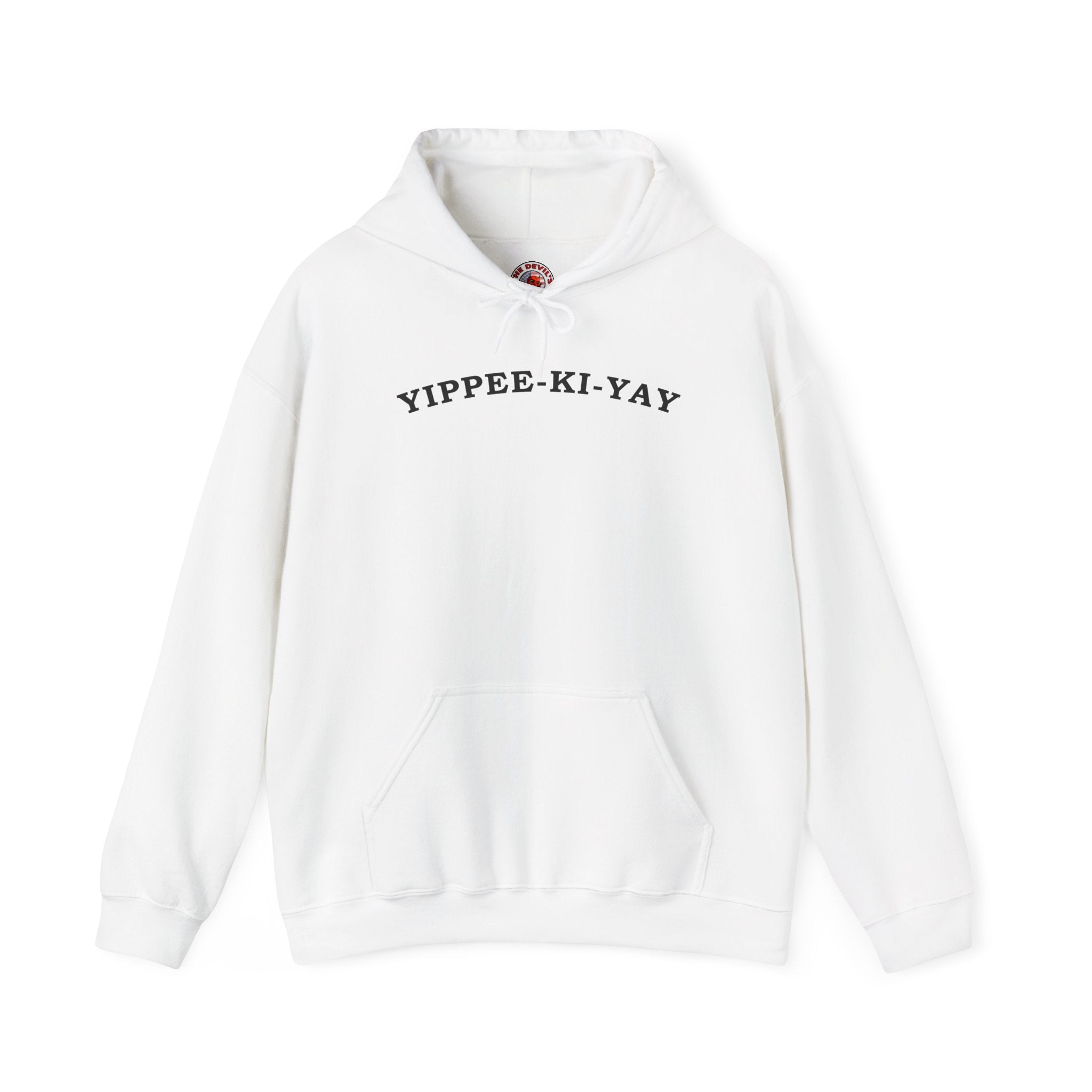 Yippee-Ki-Yay Hooded Sweatshirt