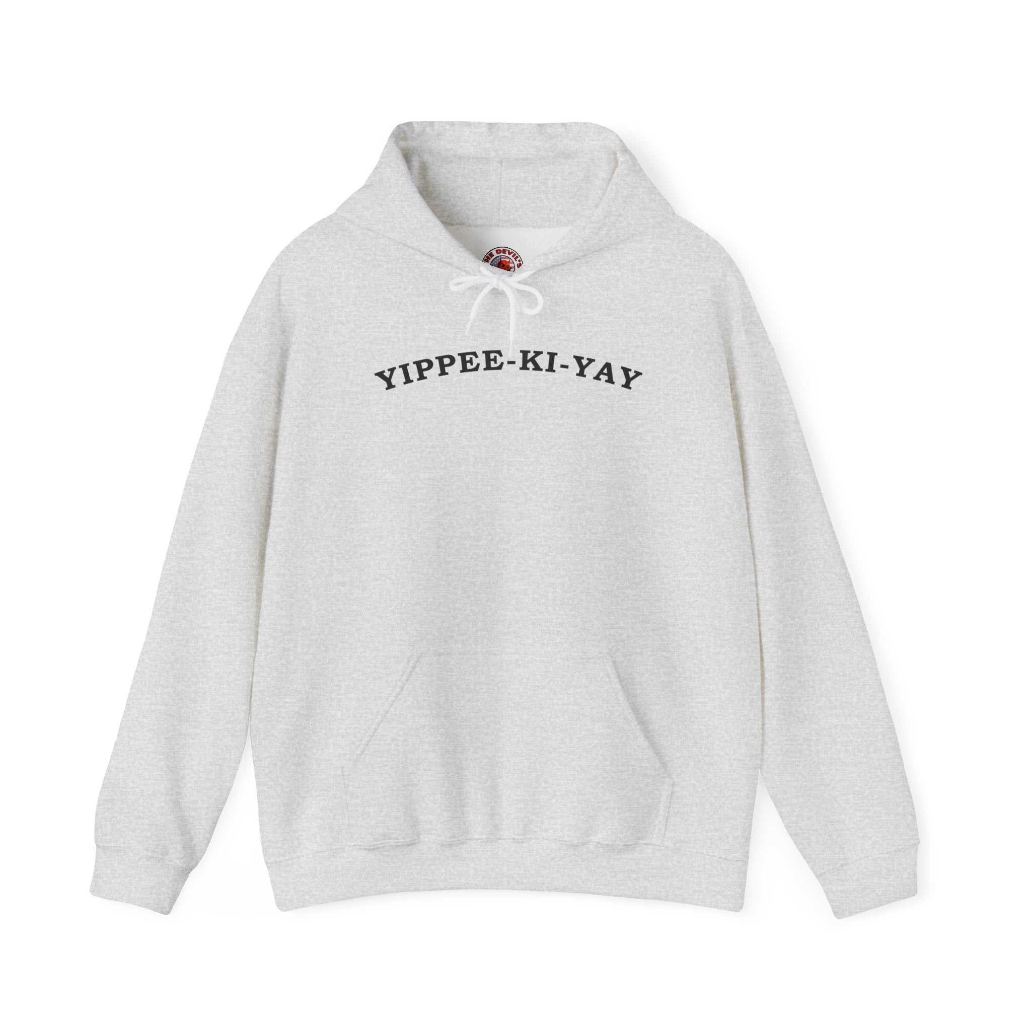 Yippee-Ki-Yay Hooded Sweatshirt