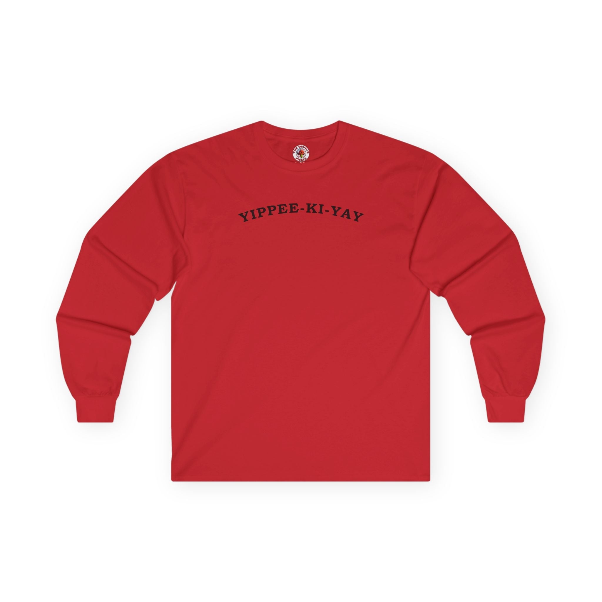 Yippee-Ki-Yay Long Sleeve Tee
