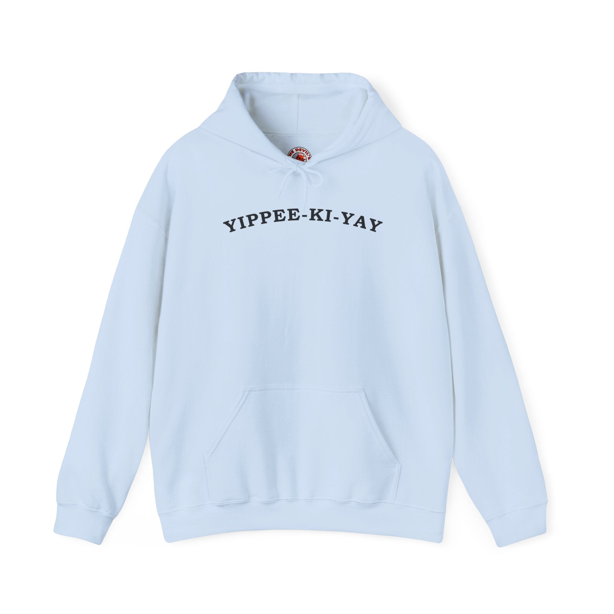 Yippee-Ki-Yay Hooded Sweatshirt