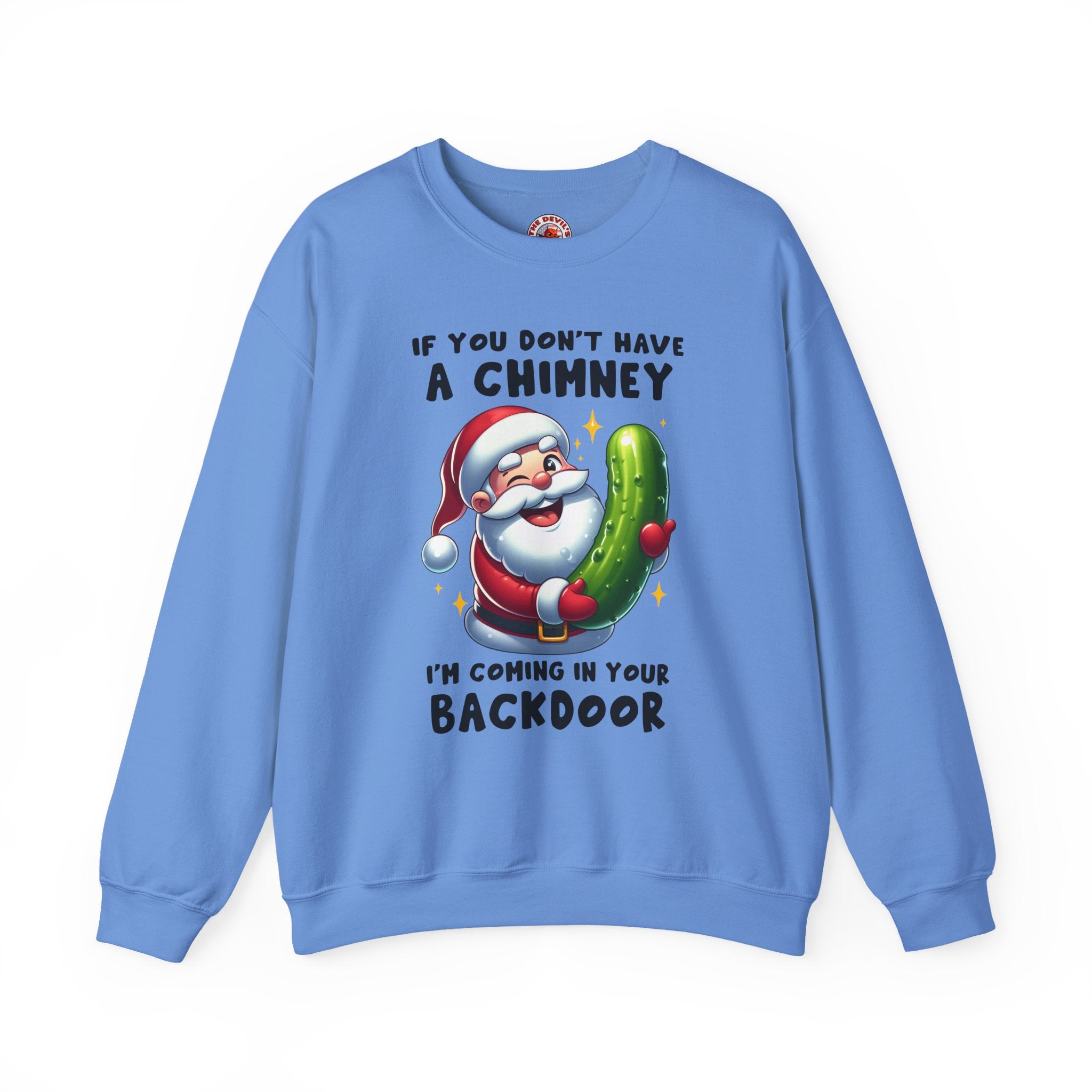 If You Don't Have A Chimney Crewneck Sweatshirt