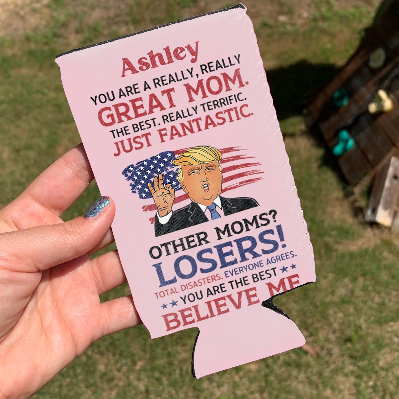 Personalized You're A Really Great Mom Can Cooler | Funny Trump Mother’s Day Gift from Son Daughter | MAGA Mom Gift Idea 682420 - GOP