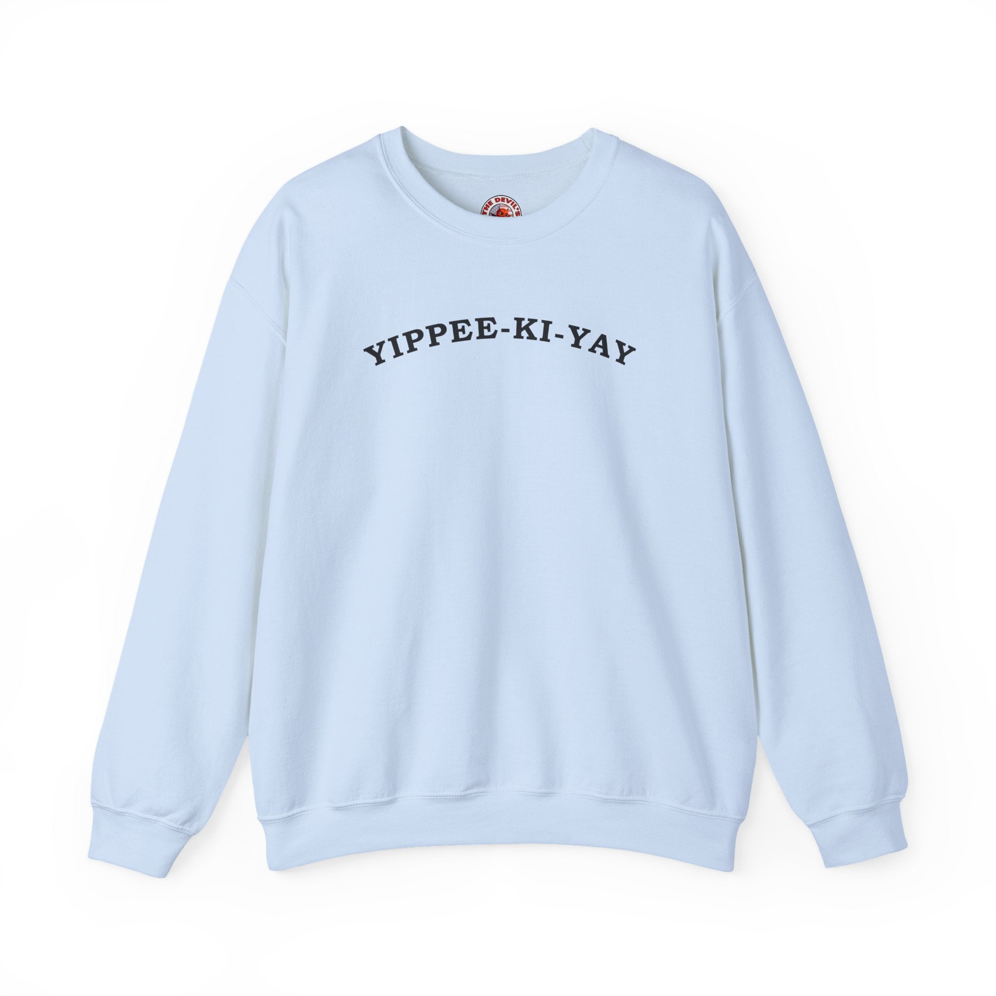 Yippee-Ki-Yay Crewneck Sweatshirt